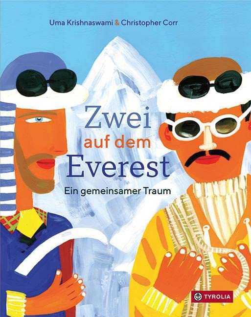 Uma Krishnaswami Zwei Auf Dem Everest, Ein Gemeinsamer Traum. Das Bilderbuch Zur Everest-Erstbesteigung, Ab 4 Jahren, Mit Hintergrundinfos.
