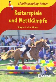 Reiterspiele und Wettkämpfe: Lieblingshobby Reiten