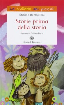 Storie prima della storia (La collana dei piccoli)