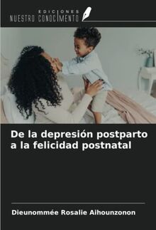 De la depresión postparto a la felicidad postnatal