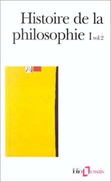 Histoire de la philosophie. Vol. 1-2. Antiquité, Moyen Age