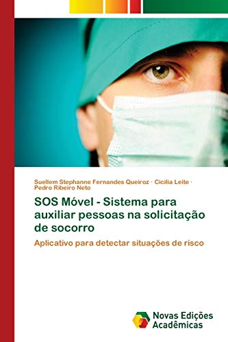 SOS Móvel - Sistema para auxiliar pessoas na solicitação de socorro: Aplicativo para detectar situações de risco