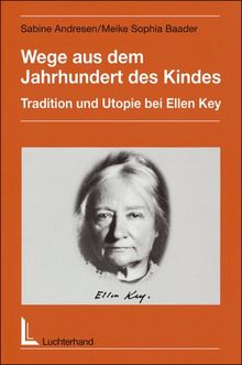 Wege aus dem Jahrhundert des Kindes