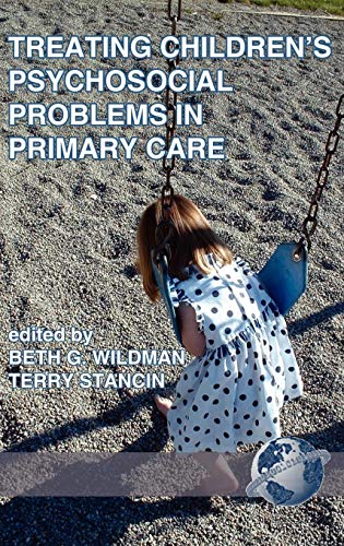 Treating Children's Psychosocial Problems in Primary Care (Hc): New Directions in Research and Practice