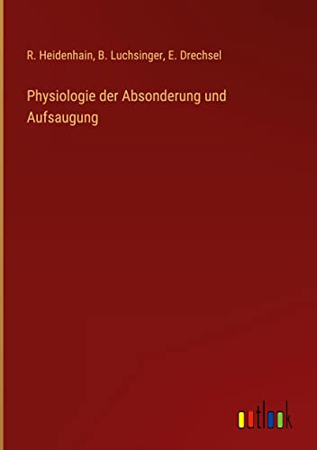 Physiologie der Absonderung und Aufsaugung