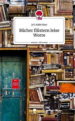 Bücher flüstern leise Worte. Life is a Story - story.one