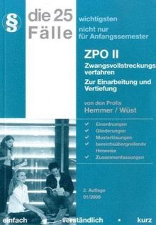 Die 25 wichtigsten Fälle nicht nur für Anfangssemester. ZPO 2 / Zwangsvollstreckungsverfahren. Zur Einarbeitung und Vertiefung