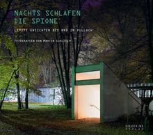 Nachts schlafen die Spione: Letzte Ansichten des BND in Pullach