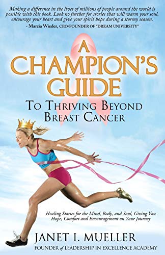 Mueller, Janet I. Champion's Guide, To Thriving Beyond Breast Cancer (Faith)