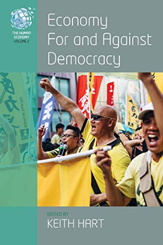 Economy For and Against Democracy (Human Economy, Band 2)