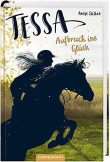 Tessa (Bd. 2): Aufbruch ins Glück