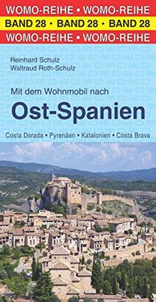 Mit dem Wohnmobil nach Ost-Spanien (Womo-Reihe)