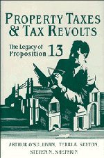 Property Taxes and Tax Revolts: The Legacy of Proposition 13