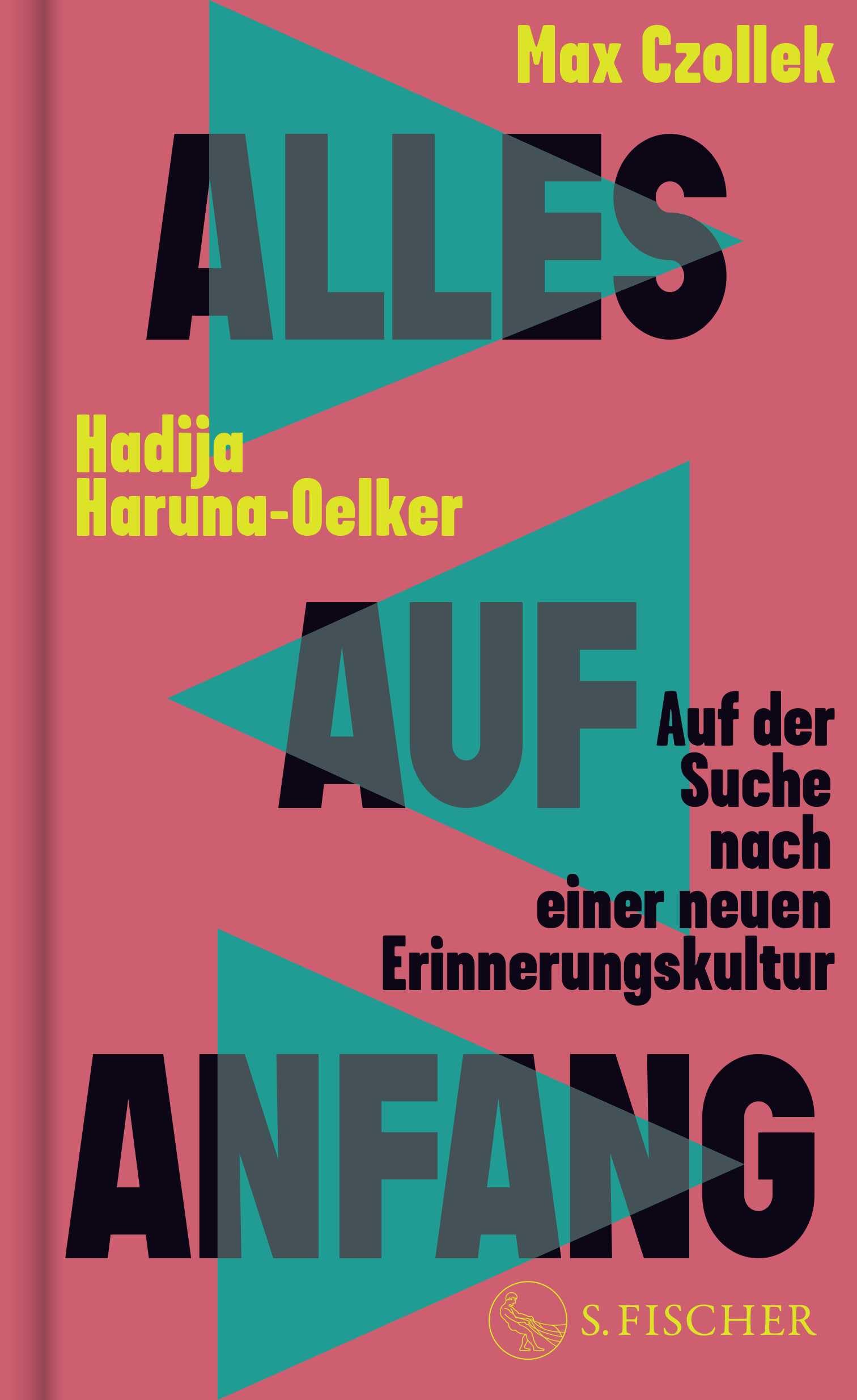 Alles auf Anfang: Auf der Suche nach einer neuen Erinnerungskultur