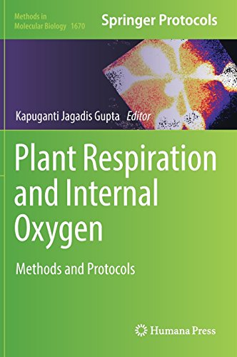Plant Respiration and Internal Oxygen: Methods and Protocols (Methods in Molecular Biology)