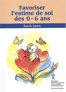 Favoriser l'estime de soi des 0-6 ans