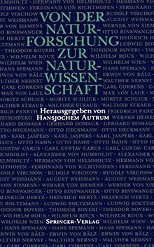 Von der Naturforschung zur Naturwissenschaft: Vorträge, gehalten auf Versammlungen der Gesellschaft Deutscher Naturforscher und Ärzte (1822-1958)