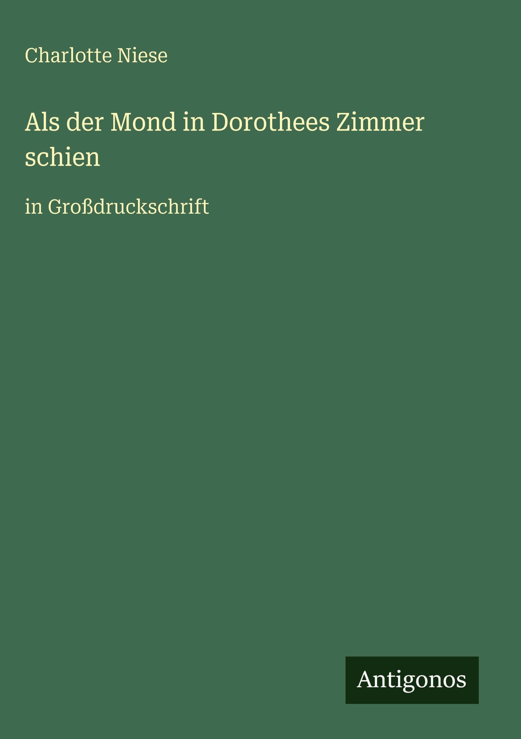 Als der Mond in Dorothees Zimmer schien: in Großdruckschrift