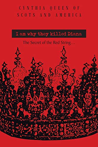 I AM WHY THEY KILLED DIANA: The Secret of The Red String...