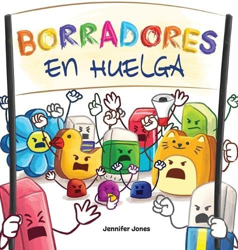Borradores en Huelga: Un libro infantil divertido, con rimas, para leer en voz alta para preescolar, jardín de infantes, primer grado, segundo grado, ... cuarto grado o primeros lectores (On Strike)
