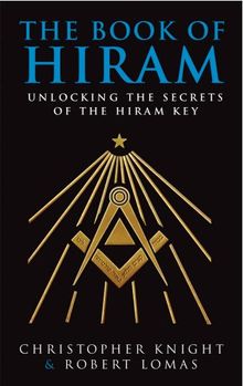 The Book of Hiram: Unlocking the Secrets of the Hiram Key