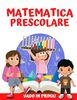 Matematica Prescolare: Libro per Bambini per Apprendere la Matematica con Esercizi Divertenti e Pratici, in Preparazione al Programma di Prima Elementare (Formato XXL)