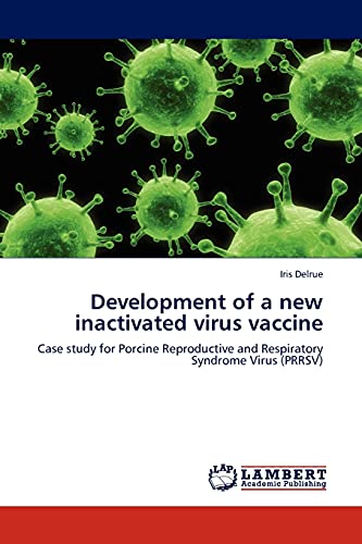 Development of a new inactivated virus vaccine: Case study for Porcine Reproductive and Respiratory Syndrome Virus (PRRSV)