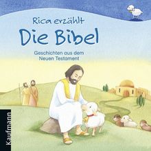 Rica erzählt Die Bibel: Geschichten aus dem Neuen Testament von Sebastian Tonner, Renate Schupp | Buch | Zustand gut