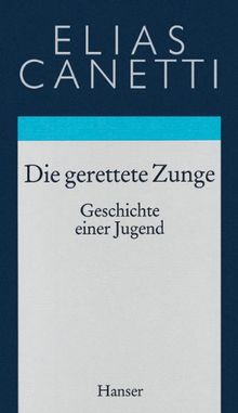 Gesammelte Werke Band 7: Die gerettete Zunge: Geschichte einer Jugend