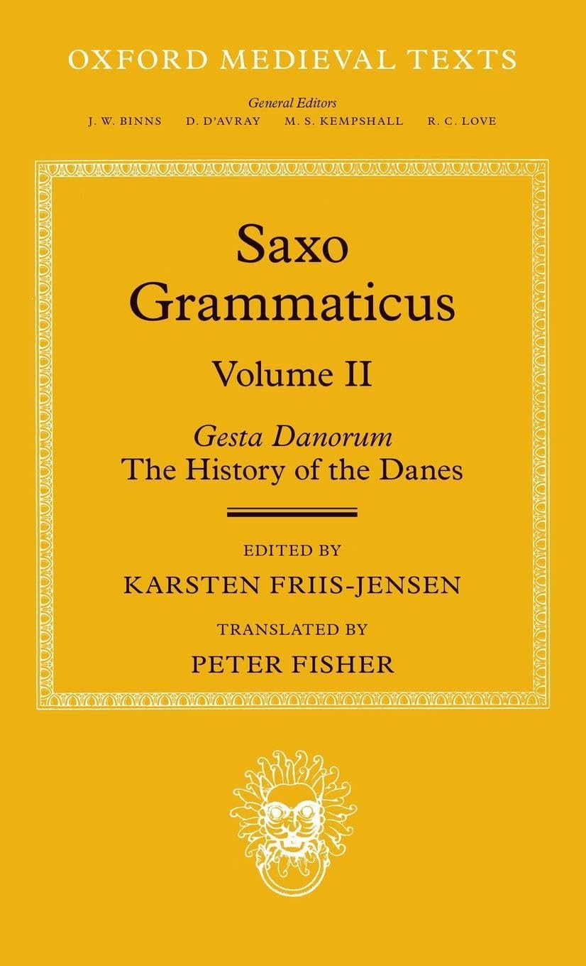 SAXO GRAMMATICUS VOL 2 C: Gesta Danorum: The History of the Danes (Oxford Medieval Texts)