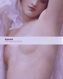 Exposed: The Victorian Nude