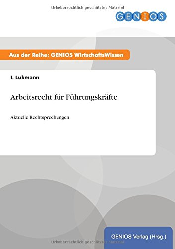 Arbeitsrecht für Führungskräfte: Aktuelle Rechtsprechungen