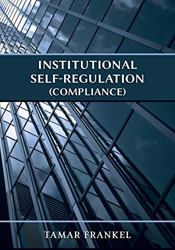 Tamar Frankel Institutional Self-Regulation (Compliance)