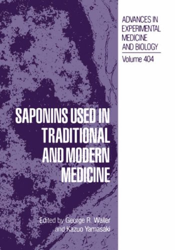 Saponins Used in Traditional and Modern Medicine: Proceedings of the 210th National Meeting of the American Chemical Society Symposium on Saponins - ... in Experimental Medicine and Biology)