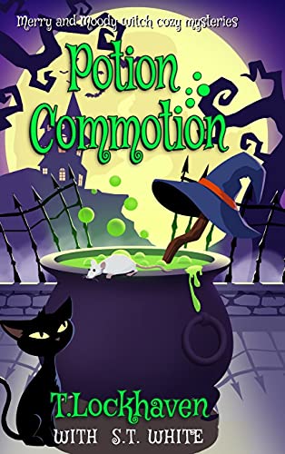 Merry and Moody Witch Cozy Mysteries: Potion Commotion