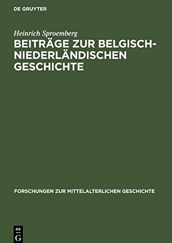 Beiträge zur Belgisch-Niederländischen Geschichte