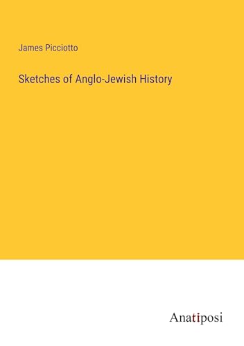 Sketches of Anglo-Jewish History