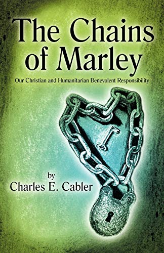 The Chains of Marley: Our Christian and Humanitarian Benevolent Responsibility