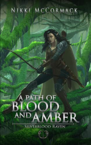 A Path of Blood and Amber (Silverblood Raven, Band 1)