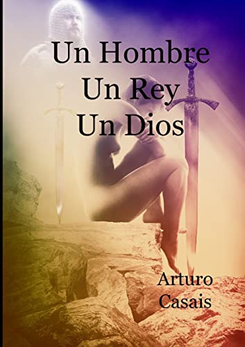 Un Hombre, un Rey, un Dios
