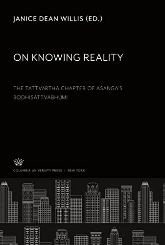 On Knowing Reality: The Tattv¿rtha Chapter of Asa¿ga¿S Bodhisattvabh¿mi