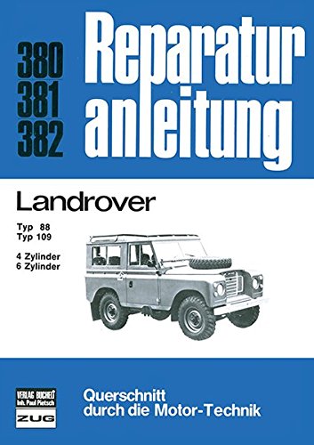 Landrover Typ 88 / Typ 109 4-u.6-Zyl. Benziner/ 6-Zyl. Diesel (Reparaturanleitungen)