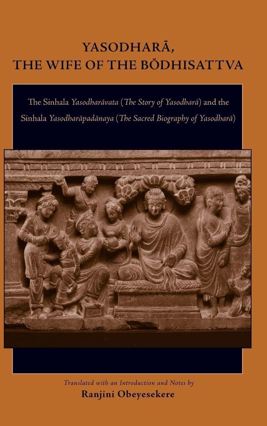 Yasodhar¿, the Wife of the B¿dhisattva