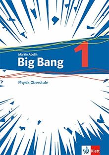 Big Bang Physik Oberstufe 1+2: Paket aus Schülerbuch 1+2 Klassen 11-13 (G9), 10-12 (G8)