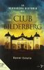 La verdadera historia del Club Bidelberg (Bronce)