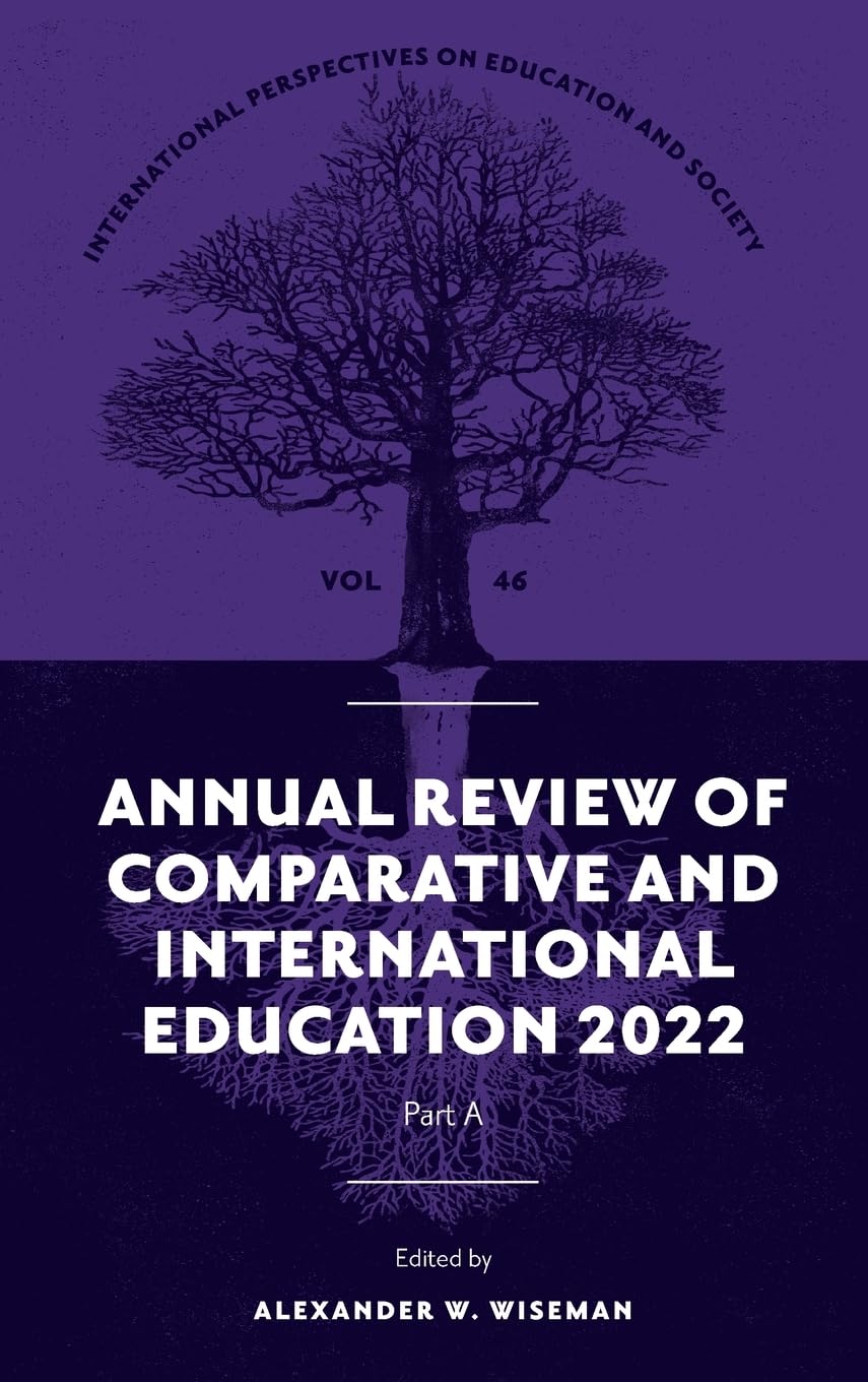 Annual Review of Comparative and International Education 2022 (International Perspectives on Education and Society, 46)