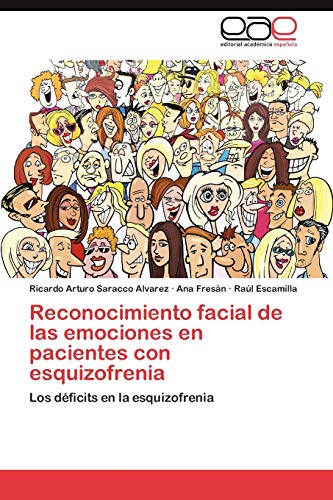 Reconocimiento facial de las emociones en pacientes con esquizofrenia: Los déficits en la esquizofrenia