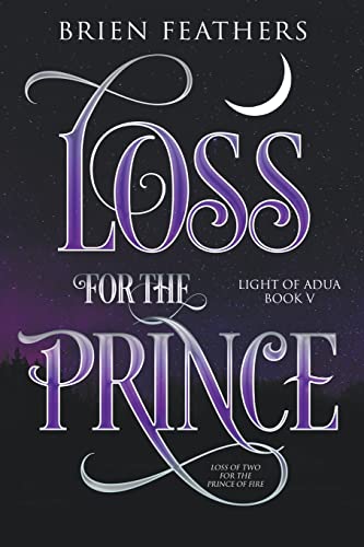 Loss for the Prince (Light of Adua, Band 5)
