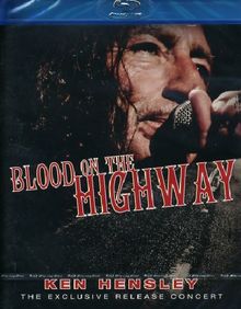 Ken Hensley - Blood On the Highway [Blu-ray]