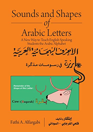 Sounds and Shapes of Arabic Letters: A New Way To Teach English Speaking Students Arabic Alphabet